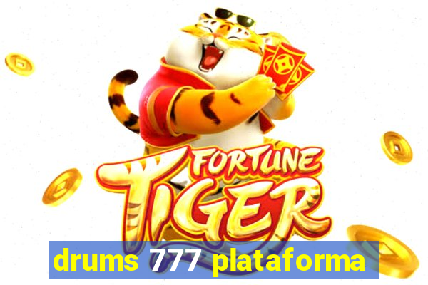 drums 777 plataforma